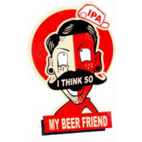 My Beer Friend I Think So (-2018)