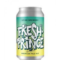 Spike Brewery Fresh Prince