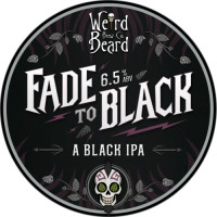 Weird Beard Brew Co. Fade to Black
