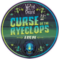 Weird Beard Brew Co. Curse of the Ryeclops