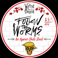 Weird Beard Brew Co. Follow The Worms