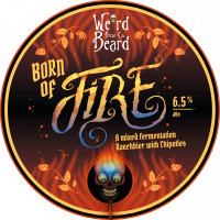 Weird Beard Brew Co. Born Of Fire