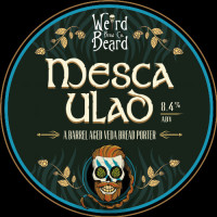 Weird Beard Brew Co. Mesca Ulad