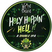 Weird Beard Brew Co. Holy Hoppin Hell - Batch 7
