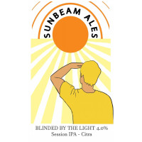 Sunbeam Ales Blinded By The Light Session IPA - Citra