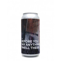 Boundary Brewing Before You Say Anything, Smell These