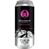 Backcountry Brewing It’s Not Me, It’s You