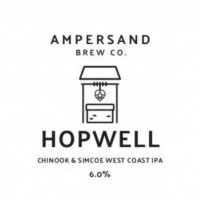 Ampersand Brew Co Hopwell - Chinook & Simcoe