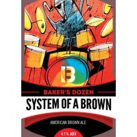Baker's Dozen Brewing Co. System Of A Brown