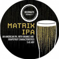Beermats Brewing Company Matrix IPA