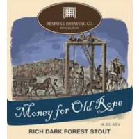 Bespoke Brewing Co Money For Old Rope