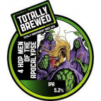 Totally Brewed 4 Hop Men Of The Apocalypse