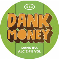 S43 Brewery Dank Money