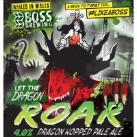 Boss Brewing Let The Dragon Roar