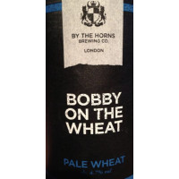 By The Horns Brewing Co. Bobby On The Wheat (-2013)