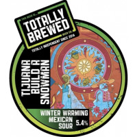 Totally Brewed Tijuana Build A Snowman
