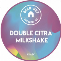 Beer Hut Brewing Company Double Citra Milkshake