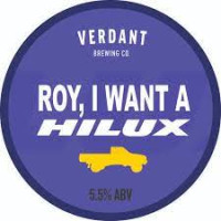Verdant Brewing Co Roy, I Want A Hilux