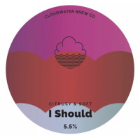 Cloudwater Brew Co I Should