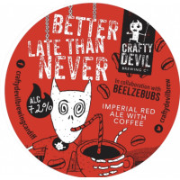 Crafty Devil Brewing Better Late Than Never