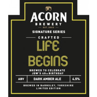 Acorn Brewery Life Begins