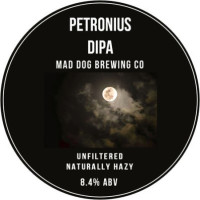 Mad Dog Brewing Co. Petronius DIPA
