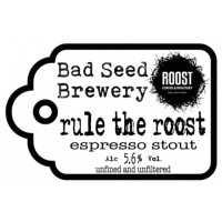 Bad Seed Brewery Rule The Roost