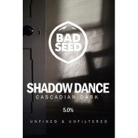 Bad Seed Brewery Shadow Dance