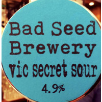 Bad Seed Brewery Vic Secret Sour