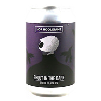 Hop Hooligans Shout In the Dark