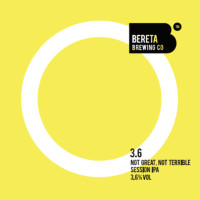 Bereta Brewing Co. 3.6 - Not Great, Not Terrible