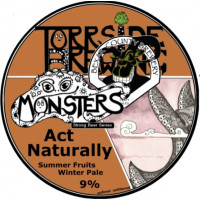 Torrside Brewing Monsters - Act Naturally