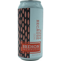 Brehon Brewhouse Just Because
