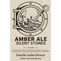 Drop the Anchor Brewery Silent Stone