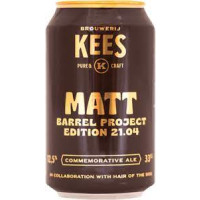 Brouwerij Kees Barrel Project - 21.04: Matt