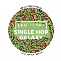 LHG Brewpub Single Hop Galaxy