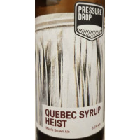 Pressure Drop Brewing Quebec Syrup Heist