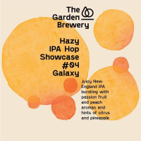 The Garden Brewery Hazy IPA Hop Showcase #04: Galaxy