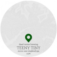 Dead Centre Brewing Teeny Tiny