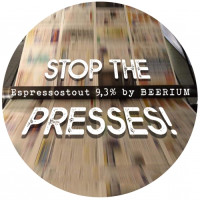 Beerium Kraftölsbryggeri Stop the Presses