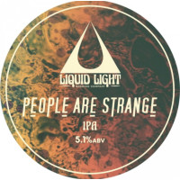 Liquid Light Brewing Company People Are Strange