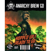 Anarchy Brew Co. Hopped Up & Ready to Go