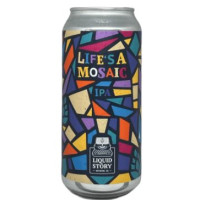 Liquid Story Brewing Life's A Mosaic