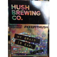 Hush Brewing Co. My Grain Is Earl
