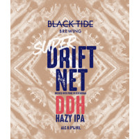 Black Tide Brewing Super Drift Net DDH