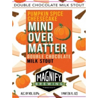 Magnify Brewing Company Pumpkin Spice Cheesecake Mind Over Matter