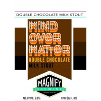 Magnify Brewing Company Mind Over Matter
