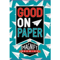 Magnify Brewing Company Good On Paper