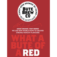 Bute Brewing Company What A Bute Of A Red