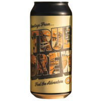 True Brew Brewing Company Greetings From...